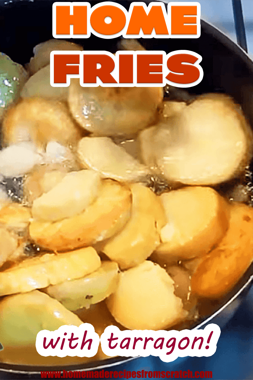 Cottage Fries Recipe with Tarragon