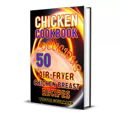 Chicken Cookbook: 50 Delicious Air-Fryer Chicken Breast Recipes<span class="rmp-archive-results-widget rmp-archive-results-widget--not-rated"><i class=" rmp-icon rmp-icon--ratings rmp-icon--star "></i><i class=" rmp-icon rmp-icon--ratings rmp-icon--star "></i><i class=" rmp-icon rmp-icon--ratings rmp-icon--star "></i><i class=" rmp-icon rmp-icon--ratings rmp-icon--star "></i><i class=" rmp-icon rmp-icon--ratings rmp-icon--star "></i> <span>0 (0)</span></span>
