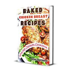 Baked Chicken Breast Recipes: A Healthy Chicken Cookbook Banner