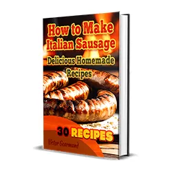 How to Make Italian Sausage: Delicious Homemade Recipes for Spicy and Mild Links Cookbook Banner
