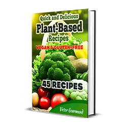 Quick And Delicious Plant-Based Recipes